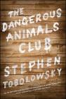 The Dangerous Animals Club Cover Image