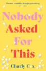 Nobody Asked for This By Charly Cox Cover Image