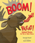 Boom! Bellow! Bleat!: Animal Poems for Two or More Voices By Georgia Heard, Aaron DeWitt (Illustrator) Cover Image