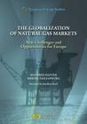 European Energy Studies Volume VI: The Globalization of Natural Gas Markets: New Challenges and Opportunites for Europe Cover Image