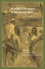 Scottish Literature of the South Seas: Critical Studies of Scotland and the Pacific (Scroll: Scottish Cultural Review of Language and Literature #35) By Richard J. Hill (Volume Editor), Allison E. Francis (Volume Editor) Cover Image