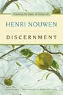 Discernment: Reading the Signs of Daily Life By Henri J. M. Nouwen Cover Image