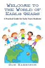 Welcome to the World of Early Years: A Practical Guide for Early Years Students By Sue Harrison Cover Image