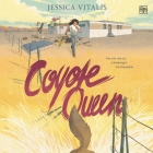 Coyote Queen By Jessica Vitalis, Katie Anvil Rich (Read by) Cover Image