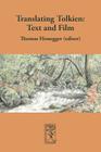 Translating Tolkien: Text and Film By Thomas Honegger (Editor) Cover Image