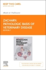 Pathologic Basis of Veterinary Disease - Elsevier E-Book on Vitalsource (Retail Access Card) Cover Image
