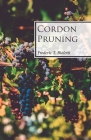 Cordon Pruning By Frederic T. Bioletti Cover Image