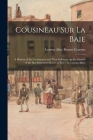 Cousineau Sur La Baie: a History of the Cousineau's and Their Influence on the Growth of the Bay Settlement Know as Erie / by Loretta Alice. By Loretta Alice Benore 1890-1 Cousino (Created by) Cover Image