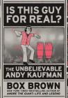 Is This Guy For Real?: The Unbelievable Andy Kaufman By Brian "Box" Brown Cover Image