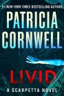 Livid: A Scarpetta Novel (Kay Scarpetta #26) By Patricia Cornwell Cover Image