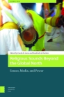 Religious Sounds Beyond the Global North: Senses, Media and Power (Global Asia) Cover Image