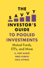 The Savvy Investor's Guide to Pooled Investments: Mutual Funds, Etfs, and More By H. Kent Baker, Greg Filbeck, Halil Kiymaz Cover Image