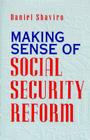 Making Sense of Social Security Reform By Daniel Shaviro Cover Image