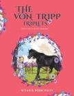 The Von Tripp Triplets By Susan B. Robichaud Cover Image