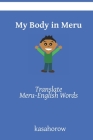 My Body in Meru: Translate Meru-English Words By Kasahorow Cover Image