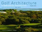 Golf Architecture: A Worldwide Perspective By Paul Daley (Editor) Cover Image