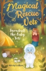 Magical Rescue Vets: Snowball the Baby Yeti By Melody Lockhart, Morgan Huff (Illustrator) Cover Image