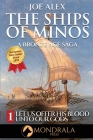 The Ships of Minos 1 By Joe Alex, Adam Czasak, Tom Pinch (Editor) Cover Image