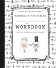 Terrible Times Tables Workbook: A Modern Multiplication Primer Cover Image