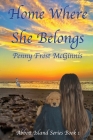 Home Where She Belongs By Penny Frost McGinnis Cover Image