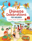 Chinese Celebrations for Children: Festivals, Holidays and Traditions Cover Image