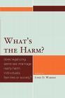 What's the Harm?: Does Legalizing Same-Sex Marriage Really Harm Individuals, Families or Society? By Lynn D. Wardle (Editor), Martha Bailey (Contribution by), A. Dean Byrd (Contribution by) Cover Image