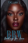 BBW Looking for Love 2: A Hood Love Story By Tallah J Cover Image