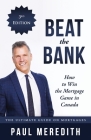 Beat the Bank - How to Win the Mortgage Game in Canada Cover Image