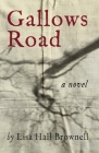 Gallows Road By Lisa Hall Brownell Cover Image