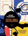 Catalonia: Spanish Recipes from Barcelona and Beyond By Jose Pizarro Cover Image