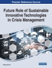 Future Role of Sustainable Innovative Technologies in Crisis Management By Mohammed Ali (Editor) Cover Image
