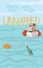 Unmapped: The (Mostly) True Story of How Two Women Lost at Sea Found Their Way Home By Stephanie Phillips, Charlotte Getz Cover Image