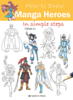 How to Draw Manga Heroes in simple steps By Yishan Li Cover Image