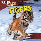 Tigers (Killer Cats) By Elizabeth Whyte Cover Image