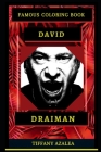 David Draiman Famous Coloring Book: Whole Mind Regeneration and Untamed Stress Relief Coloring Book for Adults Cover Image