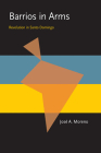 Barrios in Arms: Revolution in Santo Domingo (Pitt Latin American Series) By Jose A. Moreno Cover Image