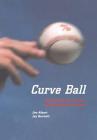 Curve Ball: Baseball, Statistics, and the Role of Chance in the Game Cover Image