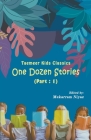 Taemeer Kids Classics: One Dozen Stories: Part-1 Cover Image