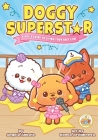 Doggy Superstar: A Dog's Guide To Living Your Best Life By Hanna Artiukhova (Illustrator), Angela Abbate Cover Image