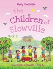 The Children of Slowville - Book 3 / Les Enfants de Slowville - Tome 3 By Madly Chatterjee, Madly Chatterjee (Illustrator) Cover Image