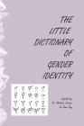 The Little Dictionary Of Gender Identity By Matthew Faustus, Jamie Ray Cover Image