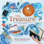 The Treasure: Ancient Story Ever New of Jesus and His Church By Marty Machowski Cover Image