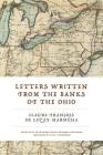 Letters Written from the Banks of the Ohio By Claude-François de Lezay-Marnésia, Benjamin Hoffmann (Introduction by), Alan J. Singerman (Translator) Cover Image