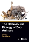 The Behavioural Biology of Zoo Animals Cover Image
