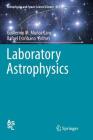 Laboratory Astrophysics (Astrophysics and Space Science Library #451) By Guillermo M. Muñoz Caro (Editor), Rafael Escribano (Editor) Cover Image