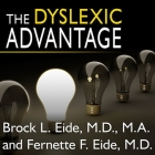 The Dyslexic Advantage Lib/E: Unlocking the Hidden Potential of the Dyslexic Brain Cover Image