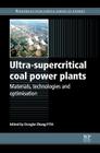 Ultra-Supercritical Coal Power Plants: Materials, Technologies and Optimisation By Dongke Zhang Ftse (Editor) Cover Image