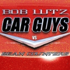 Car Guys vs. Bean Counters Lib/E: The Battle for the Soul of American Business Cover Image