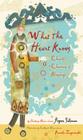 What The Heart Knows: Chants, Charms, and Blessings Cover Image