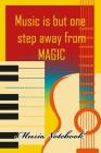 Music Noteboook: Music Is But One Step From MAGIC By MM Music Sheet Cover Image